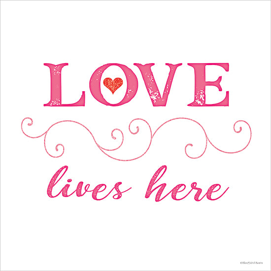 Bluebird Barn BLUE569 - BLUE569 - Love Lives Here - 12x12 Love lives here, romantic quote, pink swirls and heart, minimal modern Valentine's art, playful typography, home decor theme from Penny Lane