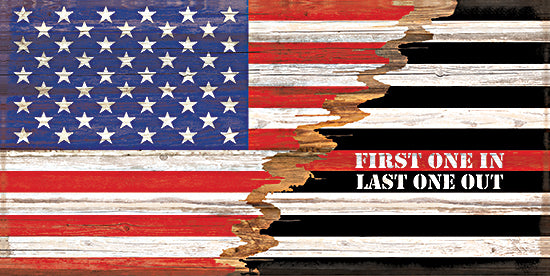 Cloverfield & Co. CC212 - CC212 - First One In, Last One Out   - 24x12 USA flag design, distressed wood, thin red line tribute, firefighters honor, American pride, rustic patriotic art, vintage sign style from Penny Lane