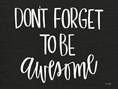 JAXN697 - Don't Forget to be Awesome    - 16x12
