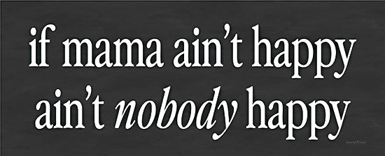lettered & lined LET1066 - LET1066 - If Mama Ain't Happy - 20x8 if mama ain't happy, family humor, mom quote, bold typography, black background, white text from Penny Lane