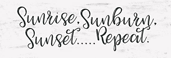 Lux + Me Designs LUX486 - LUX486 - Sunrise, Sunburn, Sunset, Repeat    - 18x6 sunrise, sunburn, sunset, repeat, summer quote, coastal vibe, beach life, typography, decorative print, black script on white background from Penny Lane