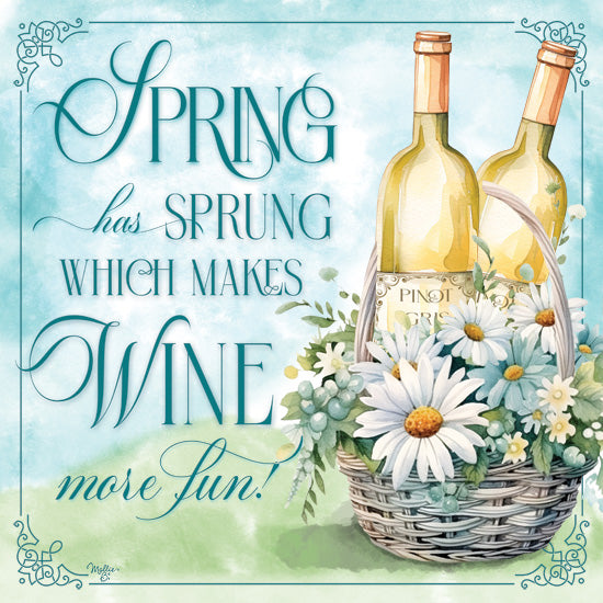 Mollie B. MOL2917 - MOL2917 - Spring Has Sprung - 12x12 spring, wine bottles, basket, daisies, seasonal decor, calligraphy, celebration, floral arrangement, green hues, fun text, typography, pinot grigio from Penny Lane