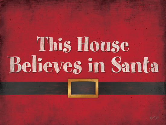 Lauren Rader RAD1479 - RAD1479 - This House Believes in Santa    - 16x12 Christmas sign, Santa Claus belt, festive message, holiday decor, red and black colors, Santa belief quote, bold typography from Penny Lane