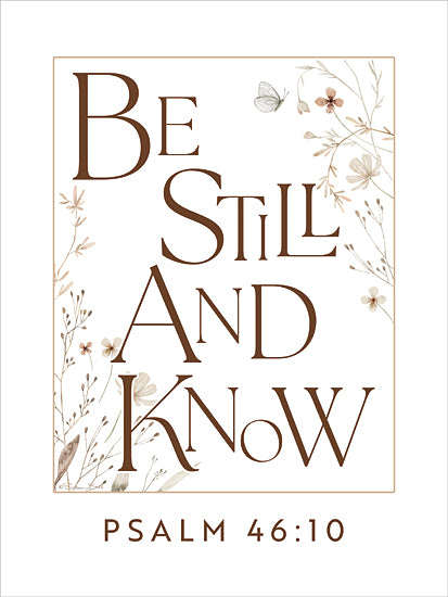 Susan Ball SB1500 - SB1500 - Be Still and Know Poster - 12x16 Be still and know, Psalm 46:10, scriptural quote, floral border, faith-based art, Christian message, peaceful tones, butterflies, religious decor from Penny Lane