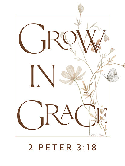 Susan Ball SB1502 - SB1502 - Grow in Grace Poster - 12x16 Grow in grace, 2 Peter 3:18, scripture art, soft florals, Christian message, Bible verse, pastel colors, butterfly and flowers, inspirational quote from Penny Lane