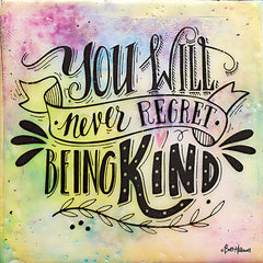 BHAR582 - Never Regret Being Kind - 12x12