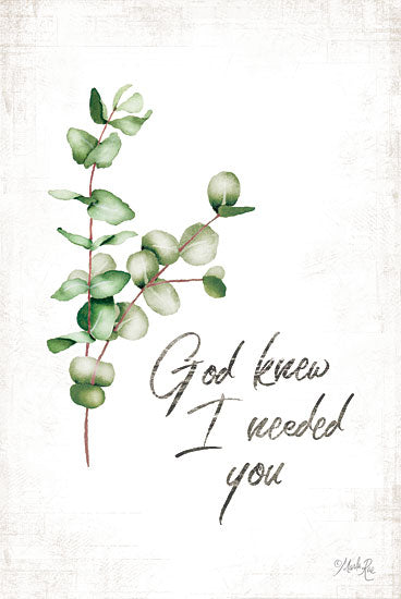 Marla Rae MAZ5513 - MAZ5513 - God Knew I Needed You - 12x18 God Knew I Needed You, Greenery, Calligraphy, Religious  from Penny Lane