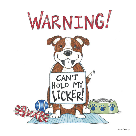 Deb Strain DS2307 - DS2307 - Can't Hold My Licker - 12x12 Humor, Pets, Dog, Warning!  Can't Hold My Licker!, Typography, Signs, Textual Art, Food Bowl, Dog Toys  from Penny Lane