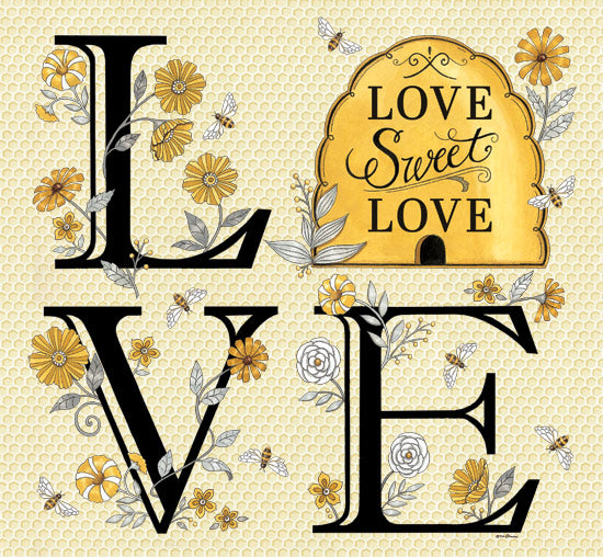 Deb Strain DS2316 - DS2316 - Love Sweet Love - 12x12 Inspirational, Love - Love Sweet Love, Typography, Signs, Textual Art, Bees, Beehive, Flowers, Yellow Flowers, Bees from Penny Lane