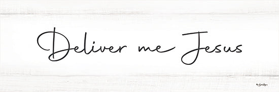 Susie Boyer BOY819 - BOY819 - Deliver me Jesus - 18x6 Deliver me Jesus, word art, hand lettered script, typography, inspirational faith quote, whitewashed wood background, modern farmhouse sign, neutral, religious, wall decor, minimal text from Penny Lane