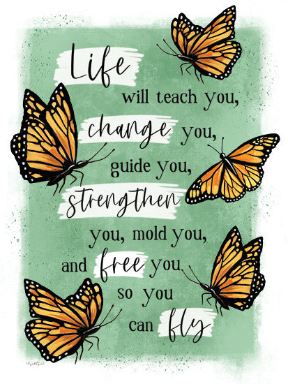 Elizabeth Tyndall ET371 - ET371 - Life Will Teach You - 12x16 butterfly quote, life lessons typography, change and growth, inspirational message, monarch butterflies, motivational decor, green textured background from Penny Lane
