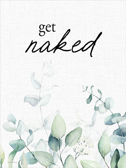 lettered & lined LET1213 - LET1213 - Get Naked - 12x16 get naked quote, humorous bathroom sign, eucalyptus watercolor, greenery wall art, modern farmhouse bath decor, playful typography, neutral background, spa style print, self care humor, rustic bathroom art, soft botanical accents from Penny Lane