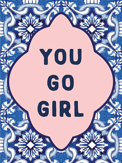 lettered & lined LET1526 - LET1526 - You Go Girl - 12x16 you go girl, blue and pink wall art, motivational message, empowerment print, feminine decor, pattern background, positive typography, inspirational home decor from Penny Lane