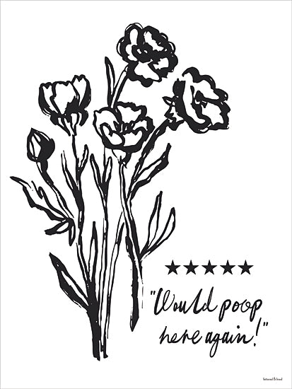 lettered & lined LET1577 - Would Poop Here Again Floral - 12x16 black and white flower art, humor sign, five star rating quote, floral illustration, bathroom wall art, funny quote print from Penny Lane