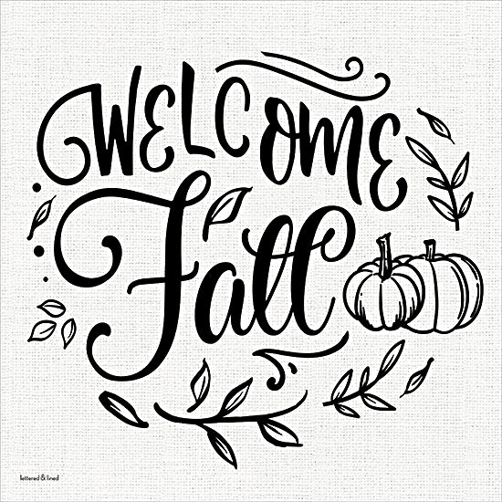 lettered & lined LET1638 - LET1638 - Welcome Fall - 12x12 welcome fall typography pumpkin illustration autumn leaves decorative farmhouse seasonal greeting black and white lettering fall home decor sign from Penny Lane