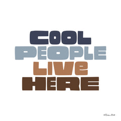 SB1581 - Cool People Live Here - 12x12