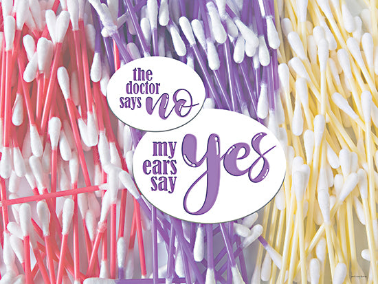 Catch A Star Fine Art STAR354 - STAR354 - My Ears Say Yes - 16x12 cotton swabs, q-tips, humorous quote, colorful arrangement, bathroom decor, typography, self-care humor, cleaning tools, playful sign, home accessory from Penny Lane