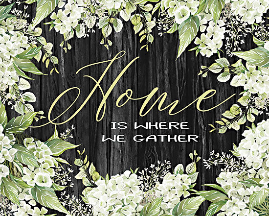 Cindy Jacobs CIN2398 - CIN2398 - Home is Where We Gather - 16x12 Home is Where We Gather, Flowers, Home, Hydrangeas, Family, Signs from Penny Lane