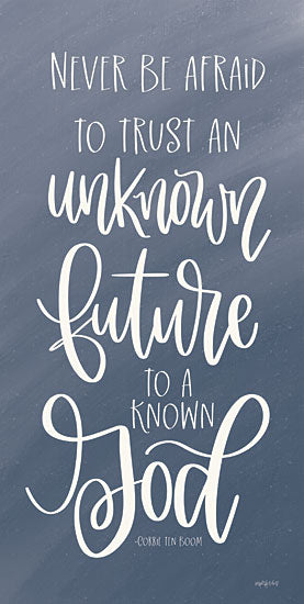 Imperfect Dust DUST693 - DUST693 - A Known God - 9x18 Unknown Future, Known God, Religious, Motivational, Quote, Corrie Ten Boom, Signs from Penny Lane