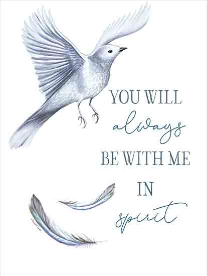 Elizabeth Tyndall ET245 - ET245 - You Will Always Be with Me - 12x16 Bereavement, Inspirational, You Will Always be With Me in Spirit, Typography, Signs, Textual Art, Bird, Bird in Flight, Feathers, Blue and White from Penny Lane