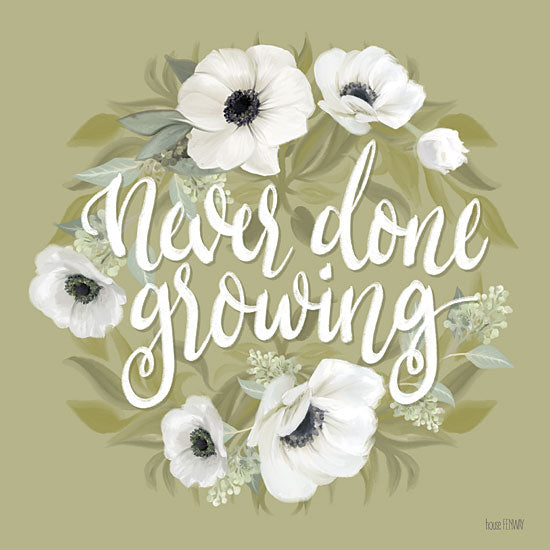 House Fenway FEN583 - FEN583 - Never Done Growing - 12x12 Never Done Growing, White Flowers, Flowers, Wreath, Greenery, Typography, Signs from Penny Lane