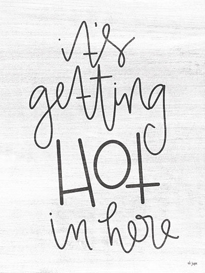 Jaxn Blvd. JAXN581 - JAXN581 - It's Getting Hot in Here - 12x16 It's Getting Hot in Here, Humorous, Signs from Penny Lane