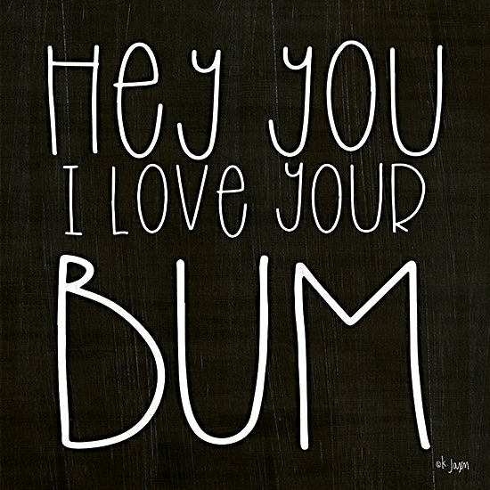 Jaxn Blvd. JAXN595 - JAXN595 - I Love Your Bum - 12x12 Love Your Bum, Bath, Bathroom, Black & White, Signs from Penny Lane