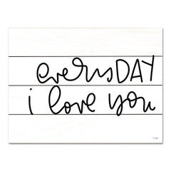 JAXN635PAL - Every Day I Love You - 16x12