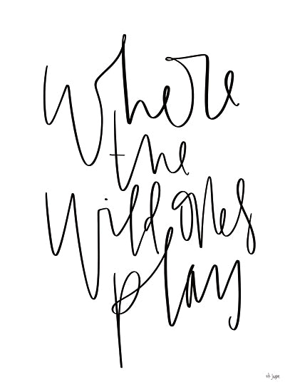 Jaxn Blvd. JAXN636 - JAXN636 - Where the Wild Ones Play - 12x16 Where the Wild Ones Play, Children, Kids, Black & White, Typography, Signs from Penny Lane