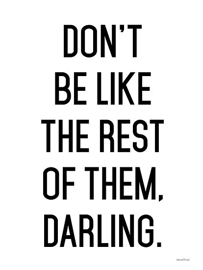 lettered & lined LET503 - LET503 - Don't Be Like the Rest of Them - 12x16 Don't Be Like the Rest of Them Darling, Motivational, Typography, Signs from Penny Lane