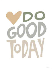 MAT173 - Do Good Today    - 12x16