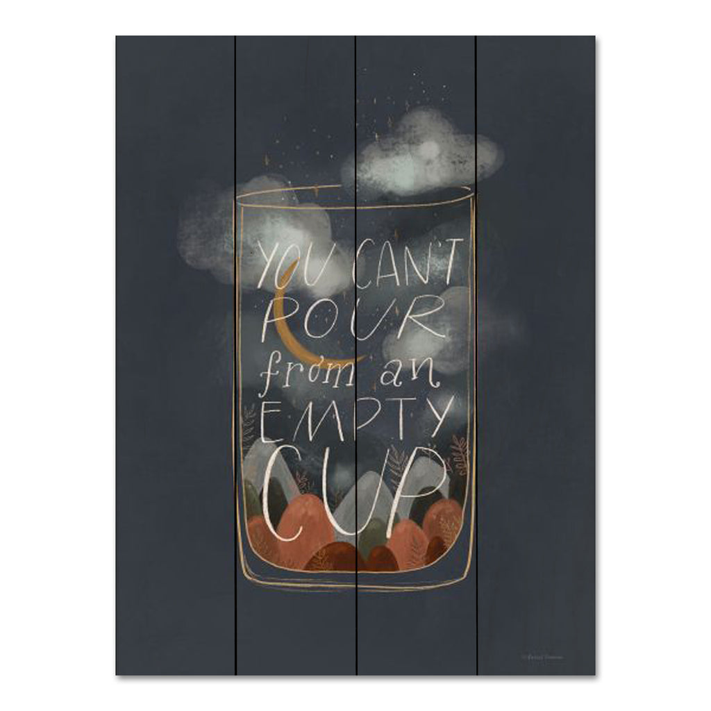 Rachel Nieman RN459PAL - RN459PAL - You Can't Pour from an Empty Cup - 12x16 You Can't Pour from an Empty Cup, Quote, Norm Kelly, Motivational, Typography, Signs from Penny Lane