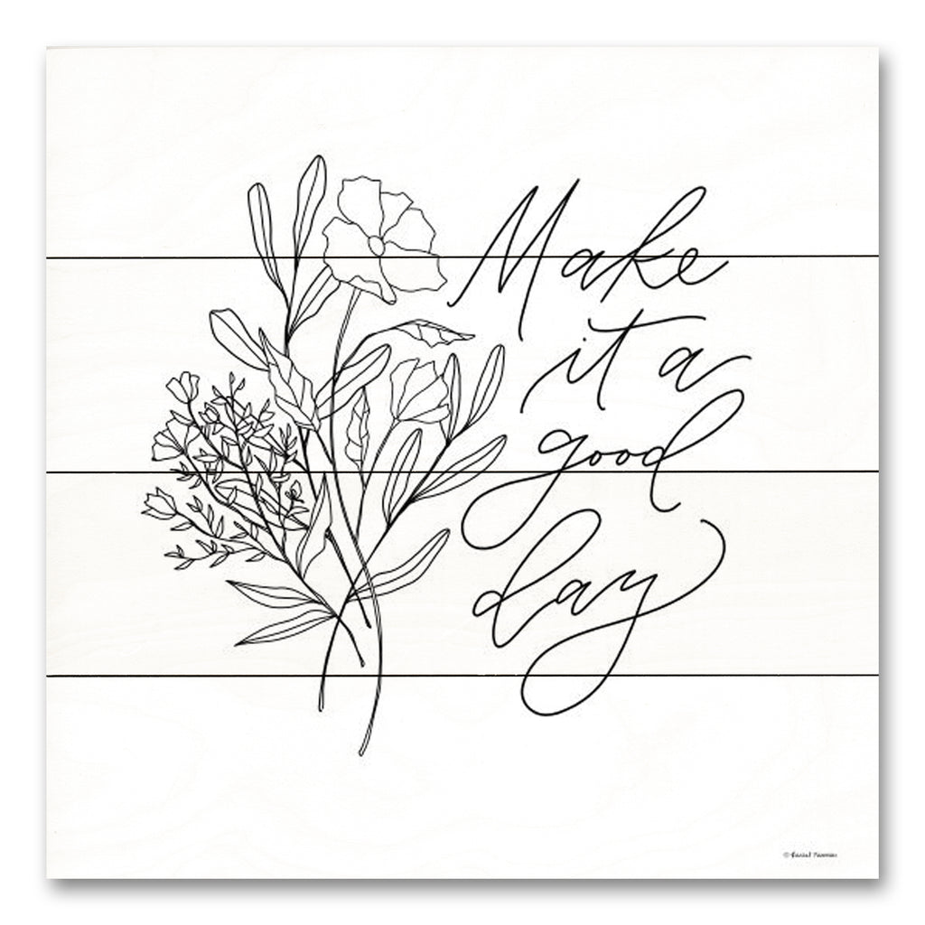 Rachel Nieman RN475PAL - RN475PAL - Make It a Good Day - 12x12 Make It a Good Day, Motivational, Flowers, Bouquet, Sketch, Black & White, Typography, Signs from Penny Lane