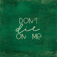 JAXN402 - Don't Die on Me - Plant Art  - 12x12