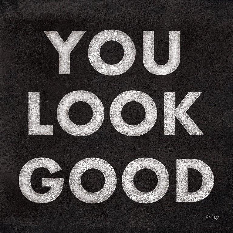 Jaxn Blvd. JAXN408 - JAXN408 - You Look Good - 12x12 You Look Good, Signs from Penny Lane