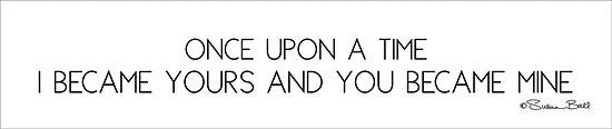 Susan Ball SB636 - Once Upon a Time - 18x4 Love, Wedding, Yours, Mine, Signs, Black & White from Penny Lane